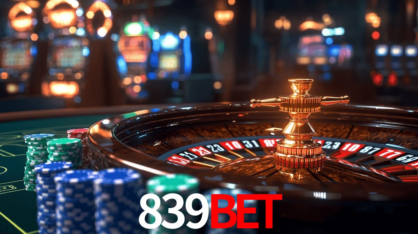 Sinta a adrenalina dos jogos de cassino com 839bet